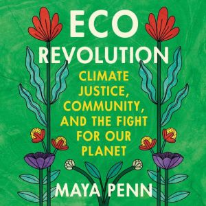 Eco Revolution, Maya Penn