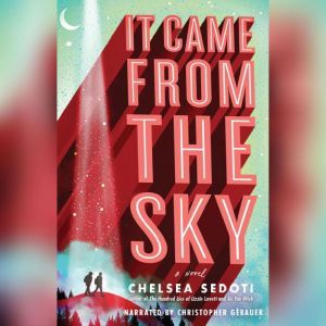 It Came from the Sky, Chelsea Sedoti