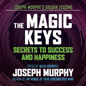 The Magic Keys, Joseph Murphy