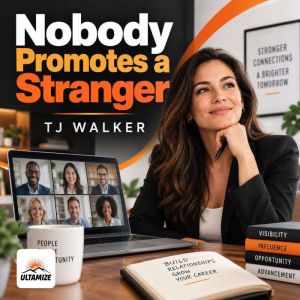 Nobody Promotes a Stranger, TJ Walker