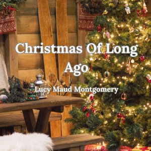 Christmas Of Long Ago