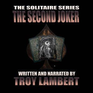 The Solitaire Series Episode 25: The Second Joker