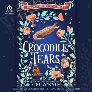 Crocodile Tears, Celia Kyle