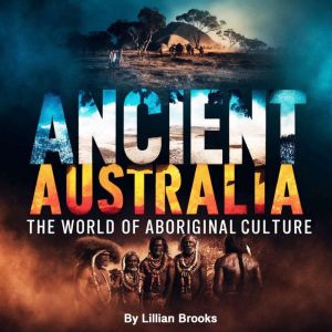 Ancient Australia, Lilian Brooks