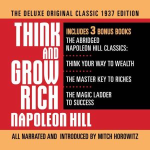 Think and Grow Rich The Deluxe Origin..., Napoleon Hill