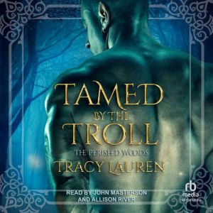 Tamed by the Troll, Tracy Lauren