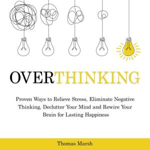 Overthinking, Thomas Marsh