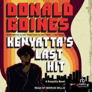 Kenyattas Last Hit, Donald Goines