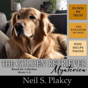 Golden Retriever Mysteries 13, Neil S. Plakcy