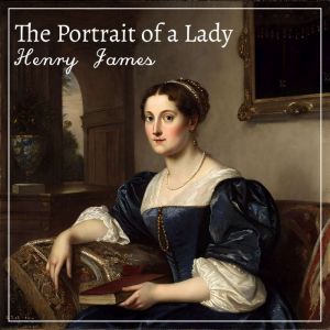 The Portrait of a Lady, Henry James