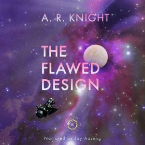 The Flawed Design, A.R. Knight
