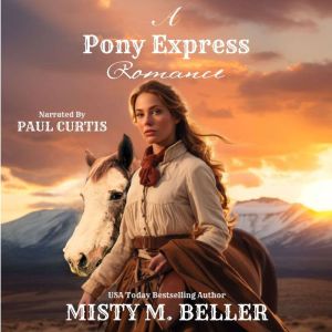A Pony Express Romance, Misty M. Beller
