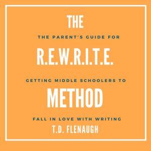 The R.E.W.R.I.T.E. Method, TD Flenaugh