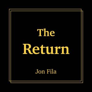 The Return, Jon Fila