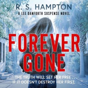 Forever Gone: A Lee Danforth Suspense Series