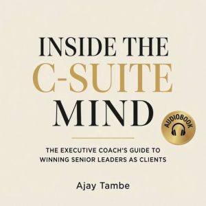 Inside the CSuite Mind, Ajay Tambe