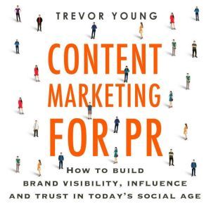 Content Marketing for PR, Trevor Young