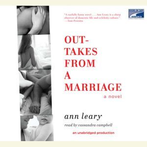 Outtakes from a Marriage, Ann Leary