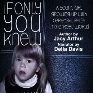 If Only You Knew, Jacy Arthur