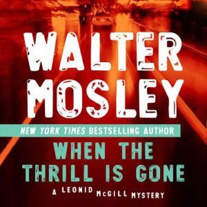 When the Thrill Is Gone, Walter Mosley