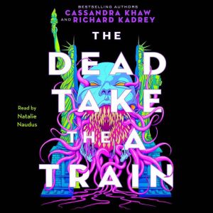 The Dead Take the A Train, Richard Kadrey