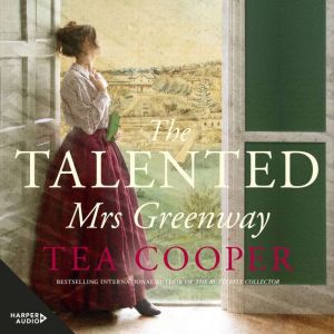 The Talented Mrs Greenway the unmis..., Tea Cooper
