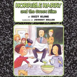 Horrible Harry and the Green Slime, Suzy Kline