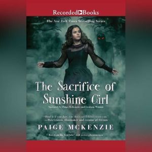 The Sacrifice of Sunshine Girl, Paige McKenzie