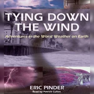 Tying Down the Wind, Eric Pinder