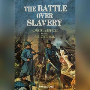 The Battle over Slavery, Michael Capek