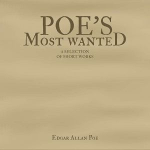Poes Most Wanted, Edgar Allan Poe
