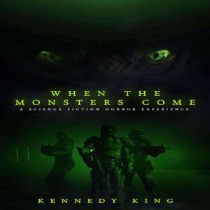 When The Monsters Come, Kennedy King