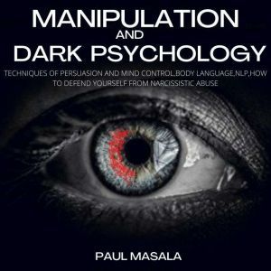 Manipulation and Dark Psychology, PAUL MASALA