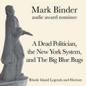 A Dead Politician, the New York Syste..., Mark Binder