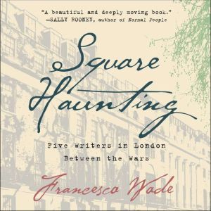 Square Haunting, Francesca Wade