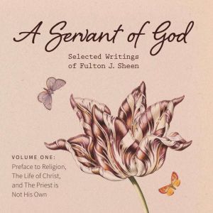 A Servant of God, Fulton J. Sheen