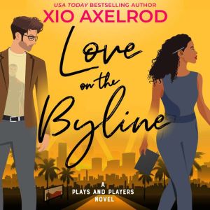 Love on the Byline: A Plays and Players Novel