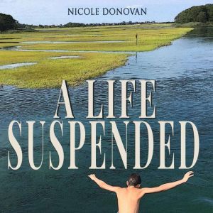 A Life Suspended, Nicole Donovan