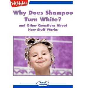 Why Does Shampoo Turn White?, Highlights for Children