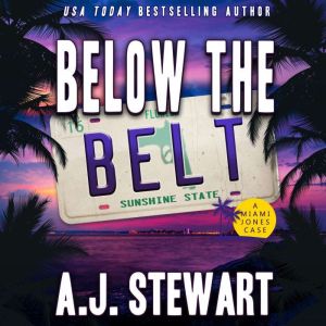 Below The Belt, A.J. Stewart