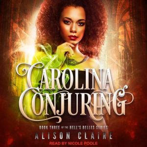 Carolina Conjuring, Alison Claire