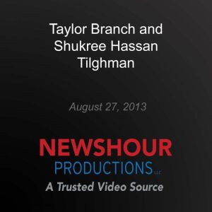 Taylor Branch and Shukree Hassan Tilg..., PBS NewsHour