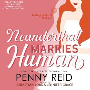 Neanderthal  Marries Human, Penny Reid