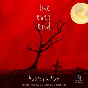 The Ever End, Audrey Wilson