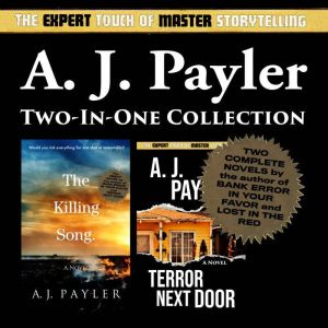 The Killing Song and Terror Next Door..., A. J. Payler