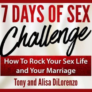 7 Days of Sex Challenge, Tony DiLorenzo