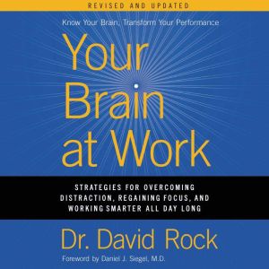 Your Brain at Work, Revised and Updat..., David Rock
