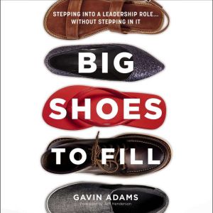 Big Shoes to Fill, Gavin Adams