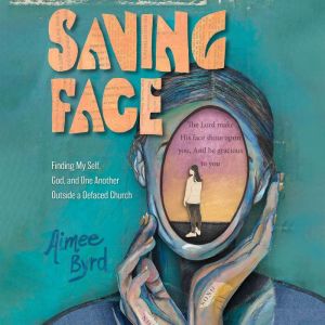Saving Face: Finding My Self, God, and One Another Outside a Defaced Church
