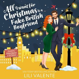 All I Want for Christmas is a Fake Br..., Lili Valente